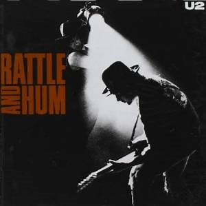 U2 :: Rattle and Hum