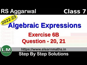 Algebraic Expressions | Class 7 Chapter 6 Exercise 6B Question 20 - 21 | RS Aggarwal | Learn Maths
