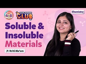 Soluble and Insoluble Materials | Basic Science for Kids | BYJU'S - Class 6, 7 & 8