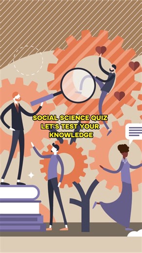 Test Your Knowledge with this Social Science Quiz!