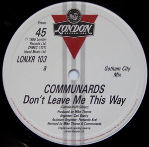 Communards - Don't Leave Me This Way (Gotham City Mix)