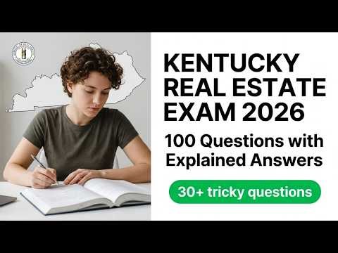 Kentucky Real Estate Exam 2026: 100 Practice Questions And Explained Answers To Pass Fast