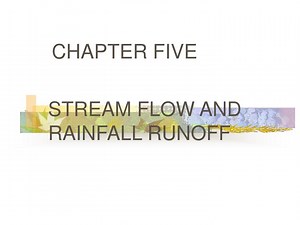CHAPTER FIVE STREAM FLOW AND RAINFALL RUNOFF - SlideServe