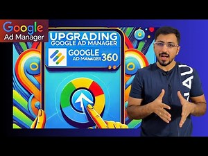 Stage 6: Upgrade to Google Ad Manager 360. An Ultimate Guide.
