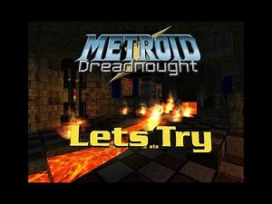 Metroid: Dreadnought (Doom II Mod) - Let's Try