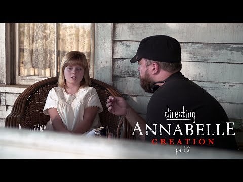 Directing Annabelle Creation - Part 2