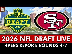 San Francisco 49ers LIVE Day 3 2026 NFL Draft Stream (Rounds 4-7) | 49ers Report By Chat Sports