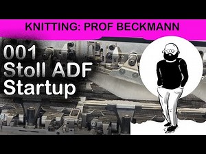 Machine Knitting 001: Starting Up The Stoll ADF Flatbed Knitting Machine