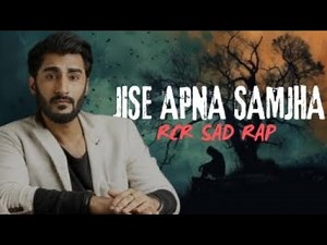 Jise Apna Samjha | rcr sad rap | Full official rap music | sad lyrics