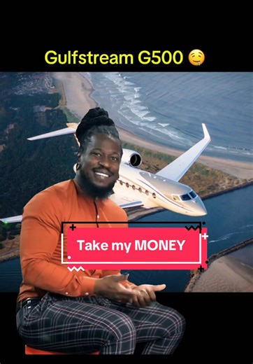 Take My Money: Gulfstream G500 Dream