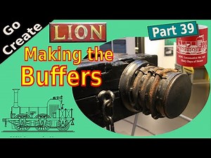 Lion - 5" gauge Miniature Locomotive Steam Engine Build pt.39 - Buffers