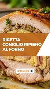 Ricetta Coniglio Ripieno al Forno. Ricetta Tradizionale Italiana