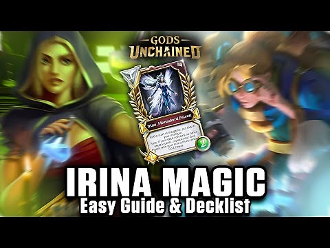 IRINA MAGIC | EASY GUIDE & DECKLIST | Gods Unchained