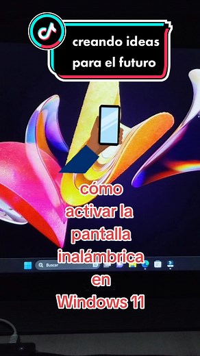 cómo activar la pantalla inalámbrica o proyección inalámbrica en Windows 11 para poder ver nuestro celular 📱 Android en el PC 💻 #windows11 #proyeccioninalambrica #creandoideas