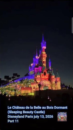 Le Château de la Belle au Bois Dormant Sleeping Beauty Castle Disneyland Paris July 13, 2026 Part 11