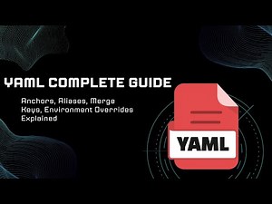YAML Complete Guide: Anchors, Aliases, Merge Keys, Environment Overrides Explained