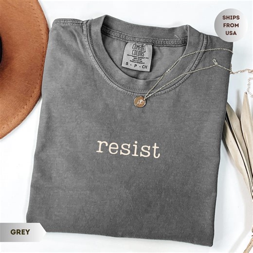Resist Shirt, Political Statement Tee, Anti Fascism Shirt, Protest Tshirt, Activist Shirt, Social Justice Top, Liberal Gift, Empowerment Tee - Etsy