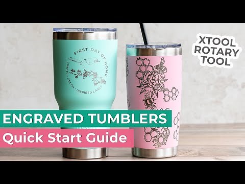 The Ultimate Tumbler Engraving Guide | xTool Rotary
