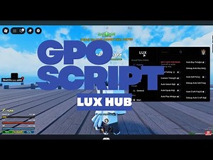 GRAND PIECE ONLINE SCRIPT | Best GPO Script LUX HUB (AUTO FISHING + FRUIT + MERCHANT & MORE) 2025