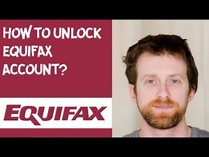 How to unlock Equifax account?