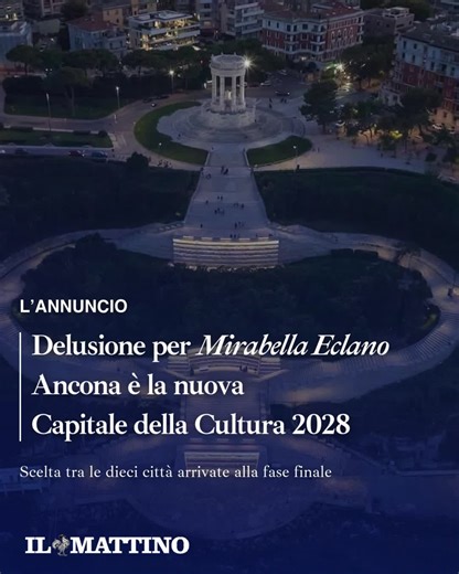 Ancona Capitale della Cultura 2028: Scelta Ufficiale