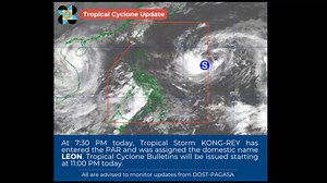 Tropical Cyclone Update At 7:30 PM today, Tropical Storm KONG-REY has entered the PAR and was assigned the domestic name LEON. Tropical Cyclone Bulletins will be issued starting at 11:00 PM today. All are advised to monitor updates from DOST-PAGASA. | Villaba Leyte News and Update