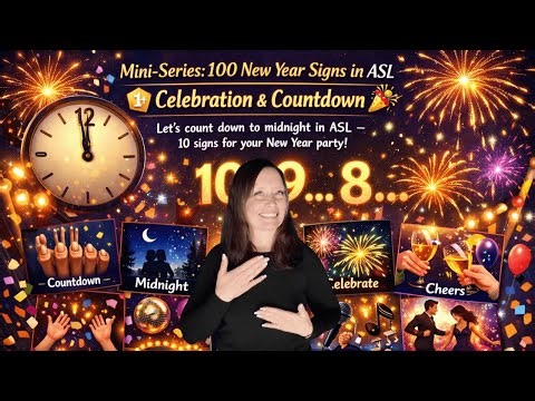 🎇 100 New Year Signs in ASL | Celebrate, Countdown & Party Vocabulary 🥂 #learnasl #aslinteractive