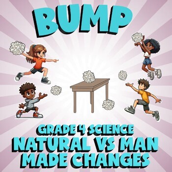 Natural vs Man made Changes BUMP Science Game - No Prep Grade 4 Review