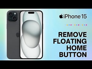 How to Add/Remove Floating Home Button on iPhone 15