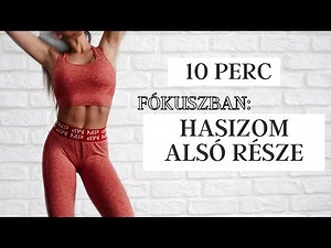 FÓKUSZBAN A HASIZOM ALSÓ RÉSZE