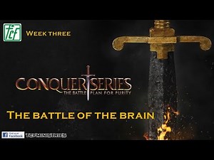 Week 3 Conquer series: The battle of the brain