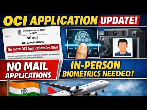 OCI Application Rule Change: India Stops Mail Applications | Biometrics Now Mandatory In-Perso
