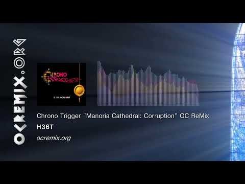 Chrono Trigger OC ReMix - H36T: "Manoria Cathedral: Corruption" [The Cathedral] (#4917)