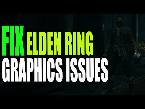 FIX Elden Ring Texture & Graphics Issues On PC
