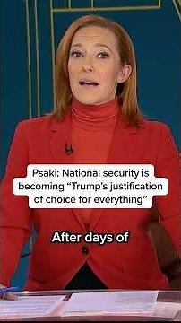 Psaki: National security is becoming "Trump's justification of choice for everything”