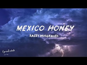 Kacey Musgraves - Mexico Honey (Lyric Video 2026) 🤠🌙 | western dream aesthetic