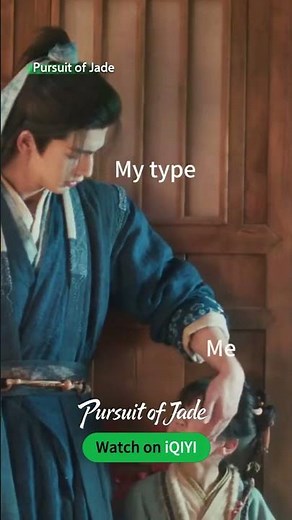 MY TYPE!!!💘💘💘 #PursuitOfJade #逐玉 #iQIYIMalaysia