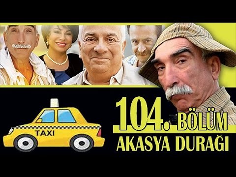 AKASYA DURAĞI 104. BÖLÜM
