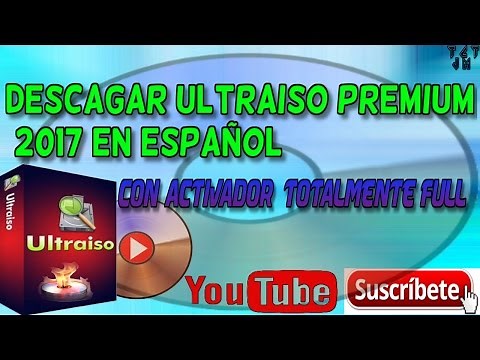 DESCARGAR ULTRAISO FULL EN ESPAÑOL 2017 ACTIVADO WINDOWS 7 / 8 Y 10