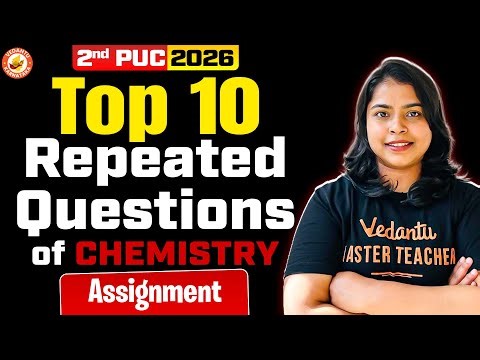 Top 10 REPEATED Chemistry Questions 🔥 | Assignment + Exam Must-Do!