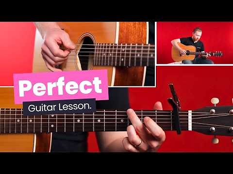 How To Play Perfect - Ed Sheeran Guitar Lesson