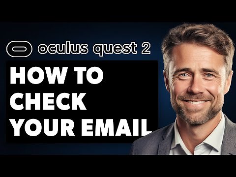 How to Check Your Email on Oculus Quest 2 (Full 2024 Guide)