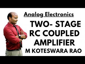2.4 Two stage RC Coupled Amplifier