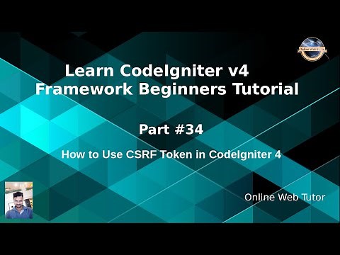 Learn CodeIgniter 4 Framework Tutorials #34 How to work with CSRF Token in CodeIgniter 4