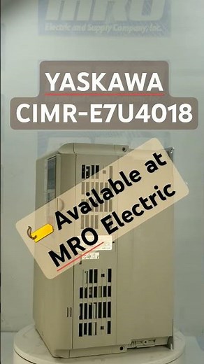Yaskawa CIMR-E7U4018 | Reliable 3-Phase Motor Drive Power 💡| ⚙️ Yaskawa Quality | 🚚 MRO Electric