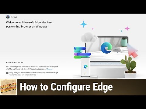 Microsoft Edge Pt. 2 - How to Configure Edge