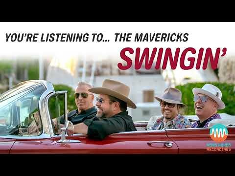 The Mavericks - Swingin' (Official Audio)