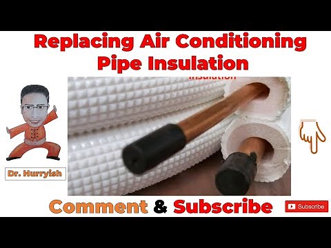 Replacing Air Conditioning Pipe Insulation