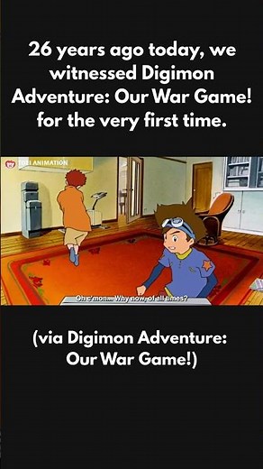 26 years ago today, we witnessed Digimon Adventure: Our War Game! for the very first time.