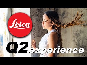 Leica Q2 Experience (view in 4K)